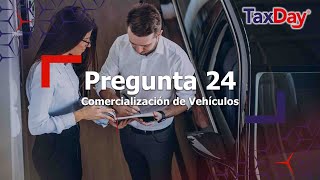 TaxDay Pregunta 24 Comercializamos vehículos tengo AV de identificación pero no de aviso todavía [upl. by Teuton]