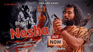 Bhang ka nasha  भाग का नशा  Vatshal tomar Sandeep Rana new haryanvi song 2024 [upl. by Kcirdaed884]