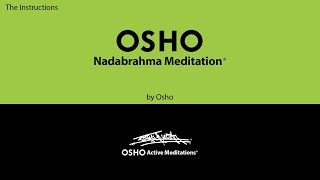 OSHO NADABRAHMA MEDITATION OSHO Active Meditations [upl. by Best455]