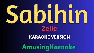 Sabihin KARAOKE  Zelle [upl. by Nellac]