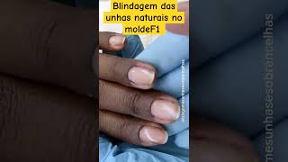 blindagem nails shortvideo unhas naildesigns moldef1 [upl. by Khalid]