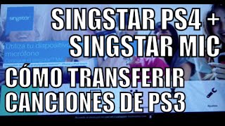 Singstar PS4 SingStar Mic requisitos y cómo transferir canciones de PS3 [upl. by Anazraf971]