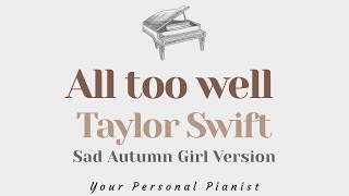 All too well  Taylor Swift SAD AUTUMN GIRL VERSION Karaoke  Piano Instrumental Cover with Lyrics [upl. by Suoicerpal]