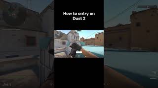 How to entry on Dust 2 [upl. by Shara561]