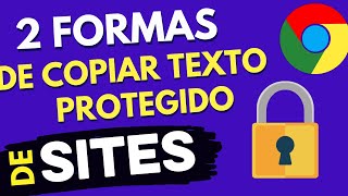 2 Novas Formas de Copiar o Texto de sites protegidos no Google Chrome MUITO FÁCIL [upl. by Ongineb]