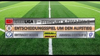 Kreisliga B  Steinfurt 12 20132014  Entscheidungsspiel um den Aufstieg [upl. by Enaitsirhc]