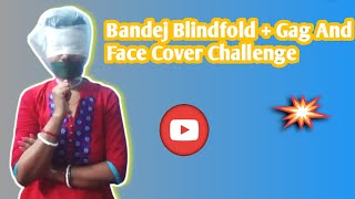 Bandej Blindfold Gag And Plastic Bag Face Cover Challenge 🔥awarness [upl. by Nwadahs628]