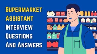 Supermarket Assistant Interview Questions And Answers [upl. by Hendrickson]