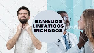 gânglios linfáticos inchados [upl. by Adelle]