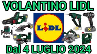 VOLANTINO LIDL PARKSIDE FAI DA TE DAL 4 LUGLIO 2024 volantinospesa performance bricolage lidl [upl. by Amadas]