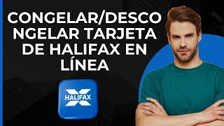 CongelarDescongelar Tarjeta de Halifax en Línea  Bloquear Tarjeta de Halifax para Bloquear [upl. by Drislane]