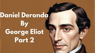 Daniel Deronda By George Eliot Part 2  Full EBook By Martinville [upl. by Enyaz701]