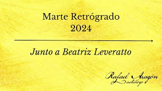 Marte Retrógrado 2024 con Beatriz Leveratto [upl. by Aicina]