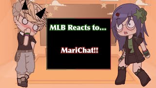 MLB Reacts to MariChat  🐈‍⬛🥖  MLB  GCRV  FlowerButterfly 🌷🦋 [upl. by Streeto]