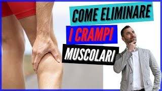 CRAMPI MUSCOLARI  Come eliminare i crampi alle gambe [upl. by Ahtela250]