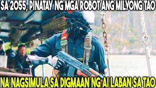 Sa 2055 Pinatay Ng Mga Robot Ang Milyong Tao Na Nagsimula Sa Digmaan Ng AI Laban Sa Tao [upl. by Atikam]