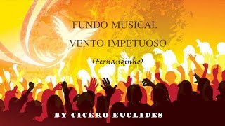 Fundo Musical Vento Impetuoso Fernandinho Para Pregações e Orações  by Cicero Euclides [upl. by Engapmahc]