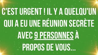 Cest urgent  Il y a quelquun qui a eu une réunion secrète avec 9 personnes à propos de vous1111 [upl. by Veda577]