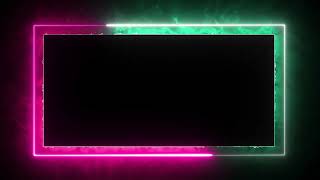 Glowing frame black screen  Neon light border  Frame template video background [upl. by Annorah]