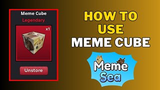 What Does Meme Cube Do in Meme Sea  How To Use Meme Cube [upl. by Lewan318]