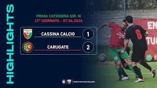 Cassina Calcio  Carugate 12  Gol amp Highlights  Prima Categoria 202324 [upl. by Shani]