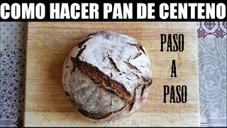 COMO HACER PAN DE CENTENO solo masa madre [upl. by Eisler154]