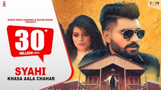 SYAHI स्याही  FULL VIDEO SONG  Khasa Aala Chahar  Songs 2019  new Haryanvi song  Ditto Music [upl. by Kayne]