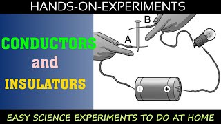 Conductors and Insulators Easy science hands on experiments for students [upl. by Ferullo]