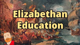 Early Elizabethan England 155888  Elizabethan Education [upl. by Ecyrb]