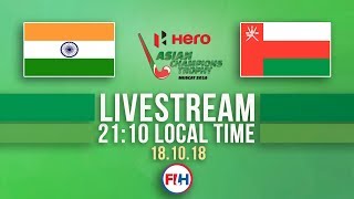 India v Oman  Mens 2018 Hero Asian Champions Trophy  FULL MATCH LIVESTREAM [upl. by Harry]