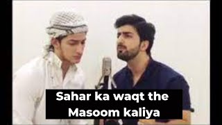 sahar ka waqt tha masoom kaliyan muskurati thi  lyrics [upl. by Murial]