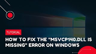 How to fix the quotMSVCP140dll is missingquot error on Windows  VPS Tutorial [upl. by Eveleen370]