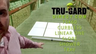 75quot x 60quot Curbless Linear One Slope Shower Tray  Trugard Direct [upl. by Mikol]