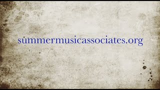 Summer Music Associates Performances [upl. by Eak]