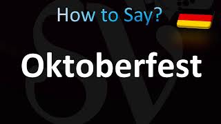 How to Pronounce Oktoberfest Correctly German [upl. by Deacon]