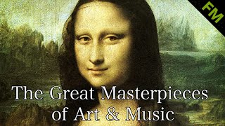 The Great Masterpieces of Art amp Music FULL MOVIE [upl. by Rayburn534]