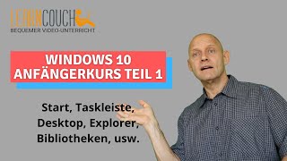 Windows 10 Kurs 1 Tipps für Anfänger und auch Fortgeschrittene Desktop Bibliothek Start [upl. by Aerahs837]