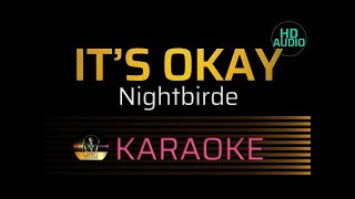 NIGHTBIRDE  IT’S OKAY Karaoke [upl. by Ocsisnarf915]