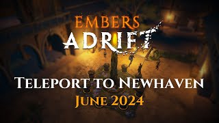 TRAILER  June 2024 Patch Teleport to Newhaven [upl. by Nivra]