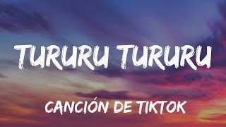 Tururu Tururu Tururu Cancion esta es la que buscas Las canciones mas escuchadas [upl. by Eniamart466]