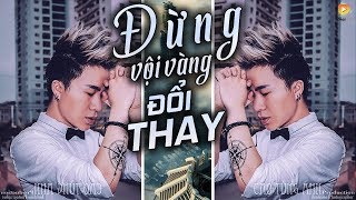 Đừng Vội Vàng Đổi Thay  Cao Tùng Anh Lyrics [upl. by Attelrac]