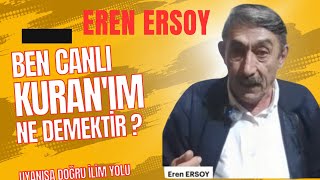 Eren Ersoy Ben Canlı Kuranım  Ne Demektir [upl. by Akemit778]