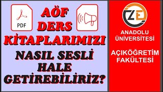 AÖF PDF Ders Kitaplarımızı Nasıl Sesli Hale Getirebiliriz [upl. by Conni]