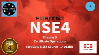 009 FortiGate NSE4 Certificate Operations [upl. by Lemay]