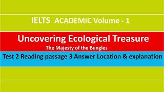 Uncovering Ecological Treasure Reading answer I Location I Explanation I IELTS Academic Volume 1 [upl. by Eybba829]