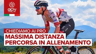 La distanza massima percorsa in allenamento  Chiediamo ai Pro [upl. by Cahn158]