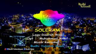 SOLERAM  KARAOKE VERSION TERBARU 2021  LAGU DAERAH RIAU [upl. by Jada]