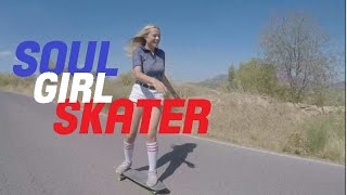 Soul Girl Skater [upl. by Demott]