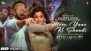 Mere Yaar Ki Shaadi  Salman Khan  Rashmika mandanna  Salman Khan Sikandar Movie Song  New Update [upl. by Nolubez543]