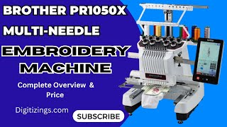 Brother PR1050X MultiNeedle Embroidery Machine – Overview [upl. by Esilanna]